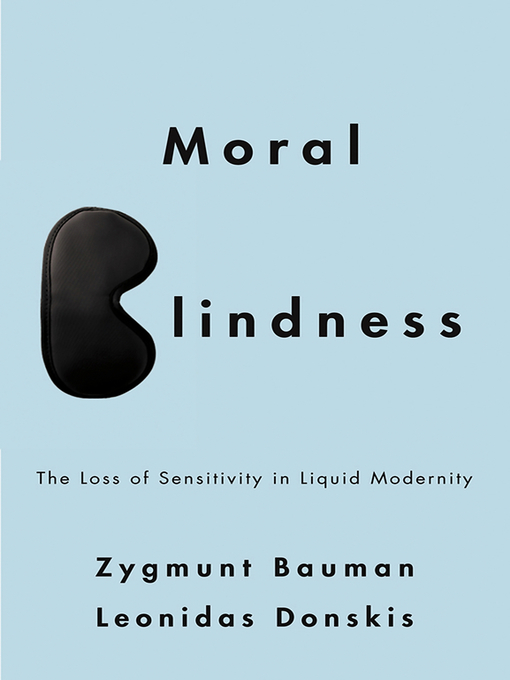 Title details for Moral Blindness by Zygmunt Bauman - Available